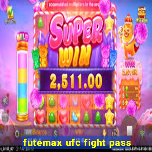 futemax ufc fight pass